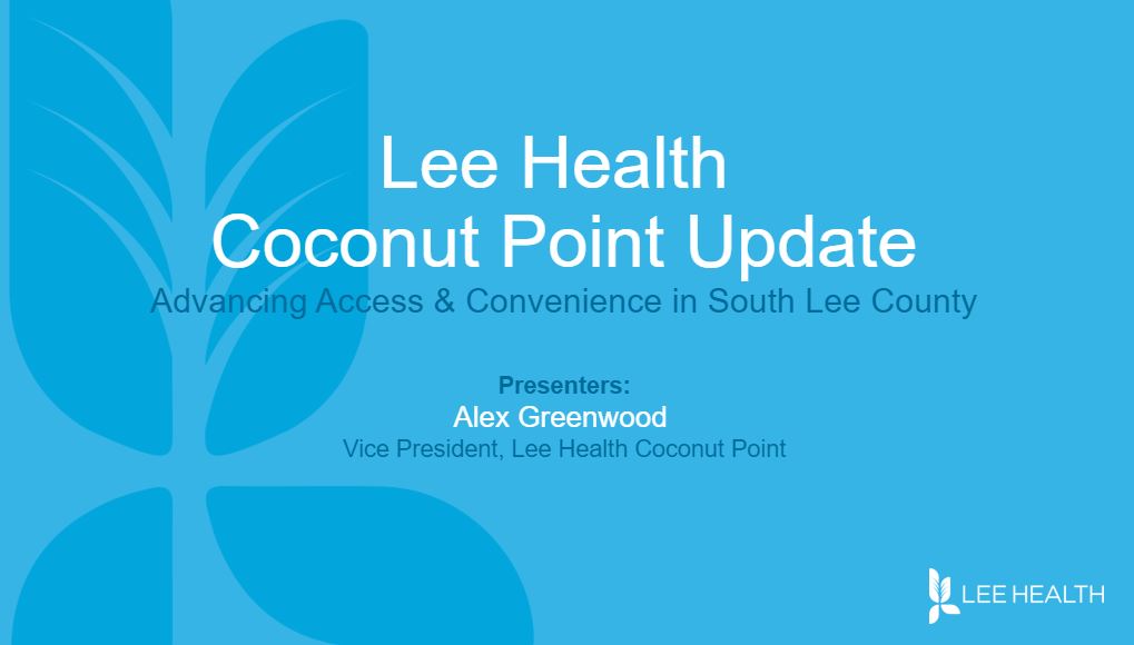 Lee Health Coconut Point Presentation at Nov. 2019 Meeting